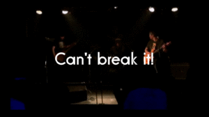 Can't break it! (LIVE)